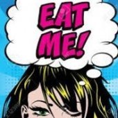 EAT ME